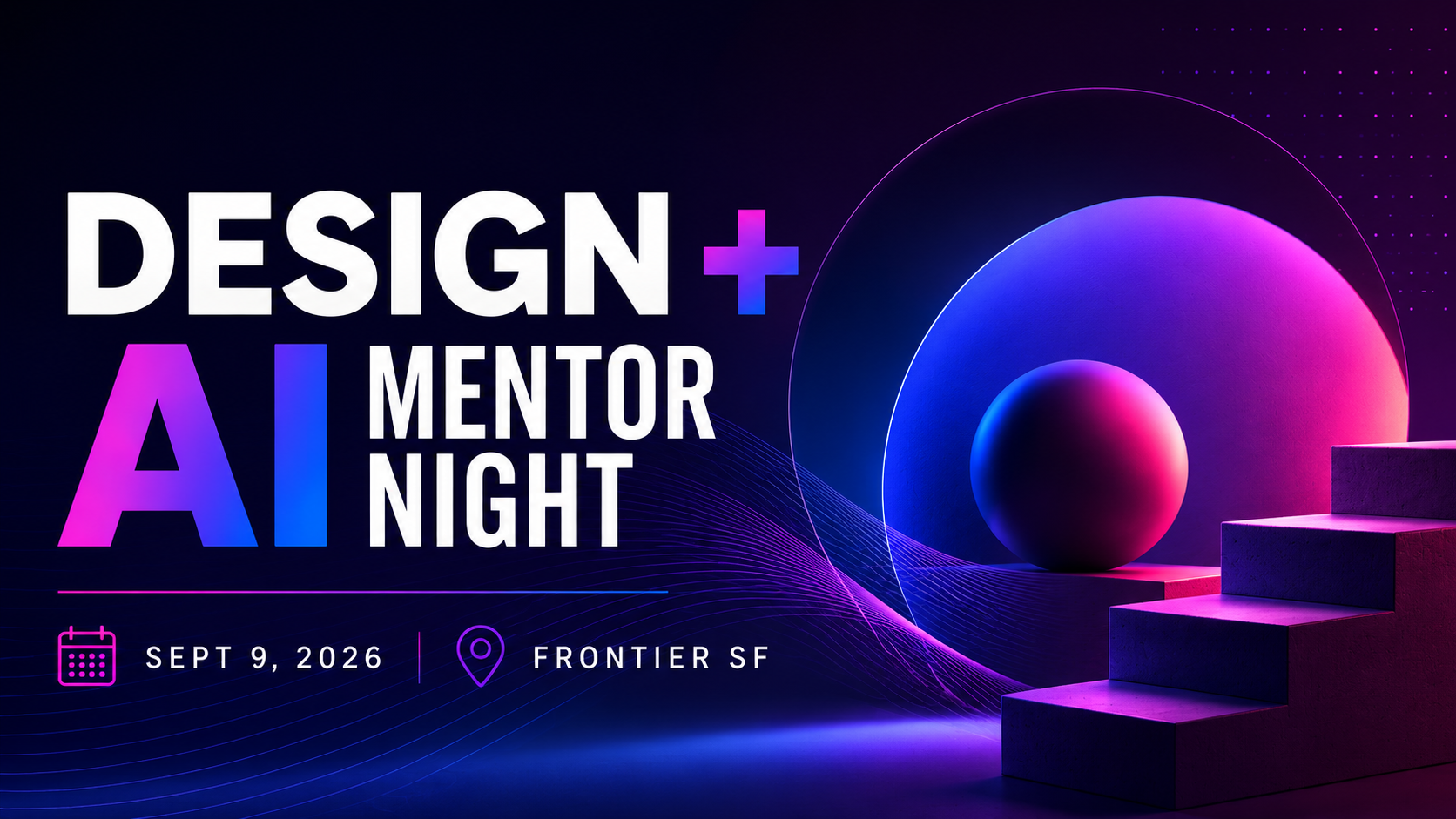 Design + AI Mentor Night, September 9, 2026 at Frontier SF